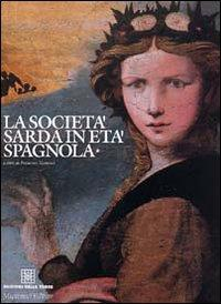 16552701796176-librolasocietasardainetaspagnolavol1editoreedizionidellatorreanno2003