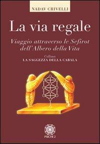 16552721420309-librolaviaregaleviaggioattraversolesefirotdellalberodellavitaeditorepsiche2anno2009