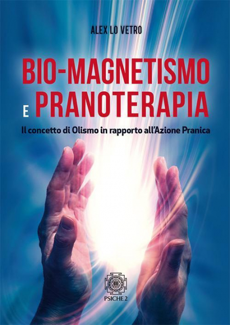 16552729998696-librobiomagnetismoepranoterapiailconcettodiolismoinrapportoallazionepranicaeditorepsiche2anno2018