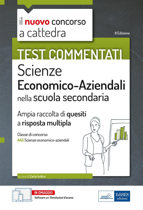 16555561540573-librotestcommentatiscienzeeconomicoaziendaliampiaraccoltadiquizarispostamultiplaperilconcorsoacattedraclassea45consoftwaredisimulazioneeditoreedisesprofessioniconcorsianno2021