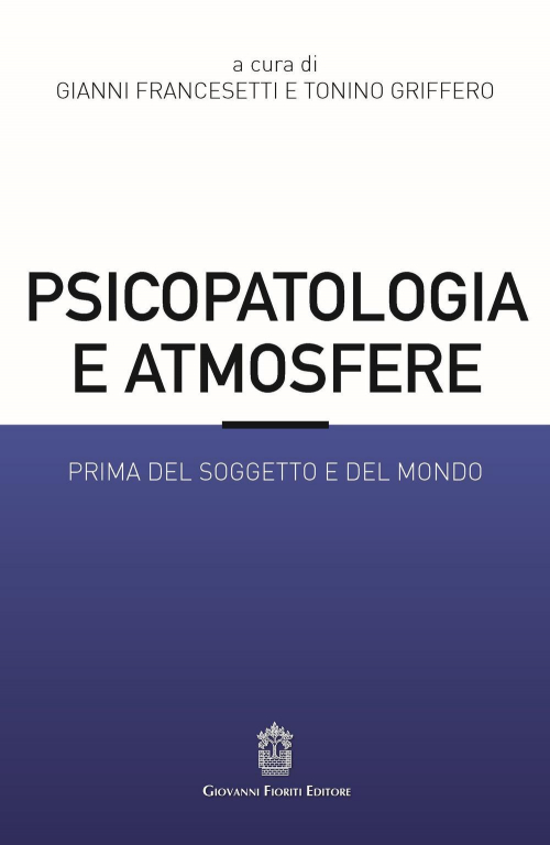 16555568623234-libropsicopatologiaeatmosfereprimadelsoggettoedelmondoeditoregiovannifioritieditoreanno2022