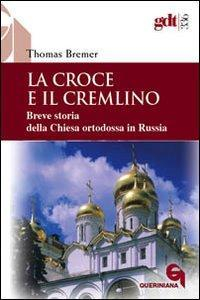 17277732878503-librolacroceeilcremlinobrevestoriadellachiesaortodossainrussiaeditorequerinianaanno2008