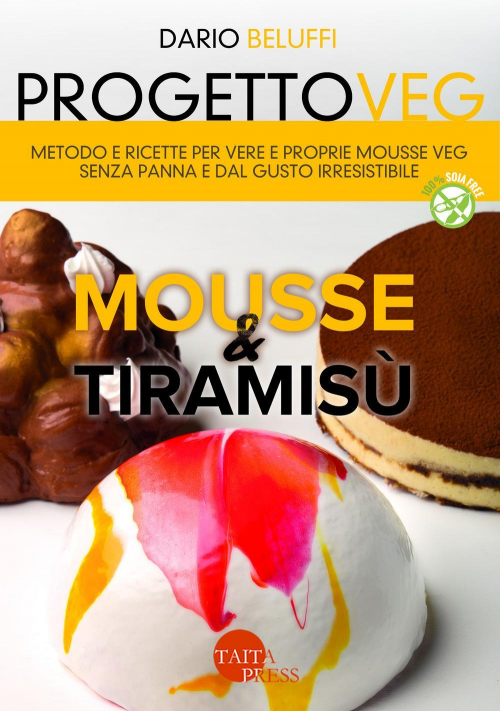 17277913502134-libroprogettovegmoussetiramisumetodoericettepervereepropriemoussevegsenzapannaedalgustoirresistibileeditoretaitapressanno2018