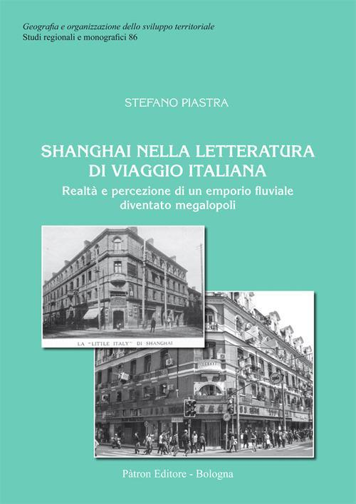 1727792115638-libroshanghainellaletteraturadiviaggioitalianarealtaepercezionediunemporiofluvialediventatomegalopolieditorepatronanno2020