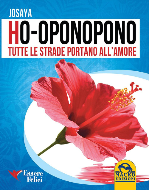 17277922702448-librohooponoponotuttelestradeportanoallamoreeditoremacroedizionianno2015