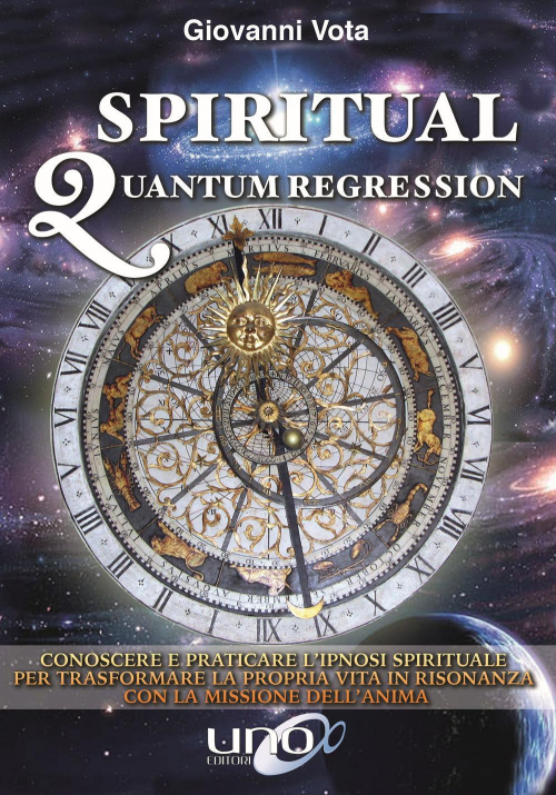 17277926980402-librospiritualquantumregressionconoscereepraticarelipnosispiritualepertrasformarelapropriavitainrisonanzaconlamissionedellanimaeditoreunoeditorianno2019