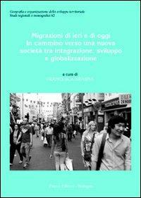 17277930526316-libromigrazionidiieriedioggiincamminoversounanuovasocietatraintegrazionesviluppoeglobalizzazioneeditorepatronanno2013