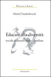 17277930637819-libroeducarealladiversitasocialeculturaleetnicafamiliareeditorejunioranno2011