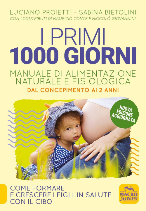 17277931647276-libroiprimi1000giornimanualedialimentazionenaturaleefisiologicadalconcepimentoai2annieditoremacrojunioranno2021