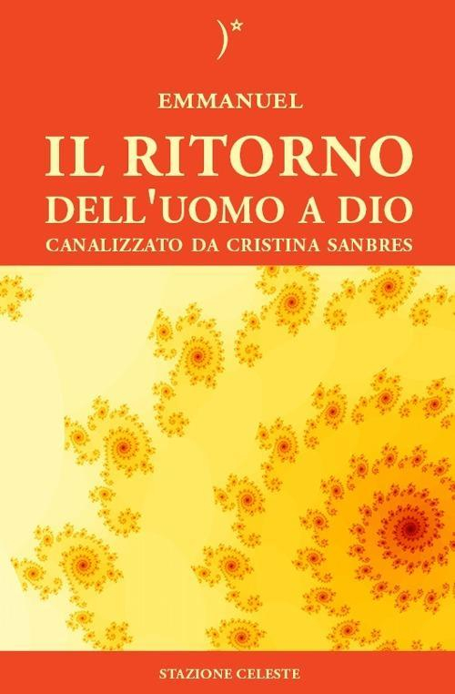 17277932834295-libroilritornodelluomoadioeditorestazionecelesteanno2012