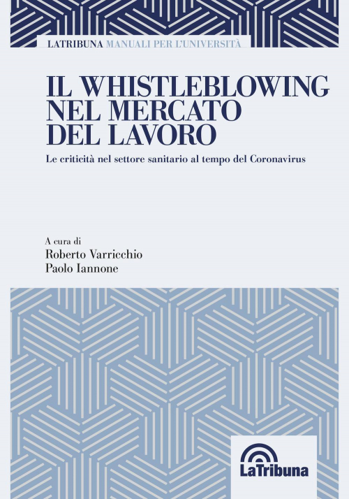 17277937373068-libroilwhistleblowingnelmercatodellavoroeditorelatribunaanno2021