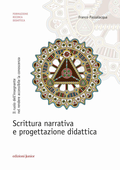 17277938160099-libroscritturanarrativaeprogettazionedidatticailruolodellinsegnantenelrendereaccessibilelaconoscenzaeditorejunioranno2019