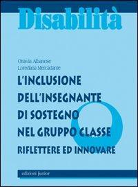 17277938505497-librolinclusionedellinsegnantedisostegnonelgruppoclasseriflettereedinnovareeditorejunioranno2012