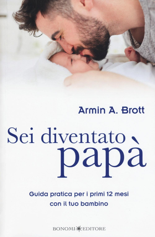 17277939329785-libroseidiventatopapaguidapraticaperiprimi12mesiconiltuobambinoeditorebonomianno2019