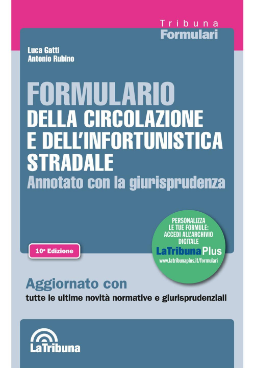 17277940781961-libroformulariodellacircolazioneedellinfortunisticastradaleannotatoconlagiurisprudenzaeditorelatribunaanno2018