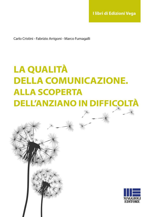 17277941924204-librolaqualitadellacomunicazioneallascopertadellanzianoindifficoltaeditoremaggiolieditoreanno2018