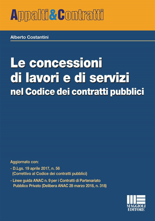 17277942125395-libroleconcessionidilavoriediservizinelcodicedeicontrattipubblicieditoremaggiolieditoreanno2018