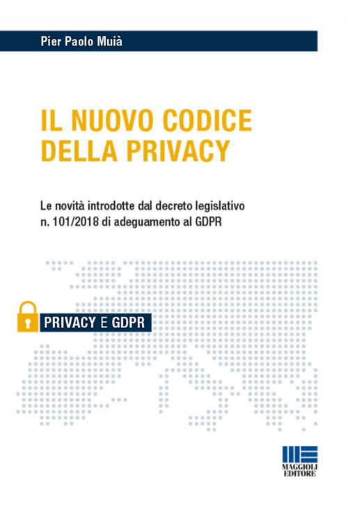 1727794254719-libroilnuovocodicedellaprivacyeditoremaggiolieditoreanno2019