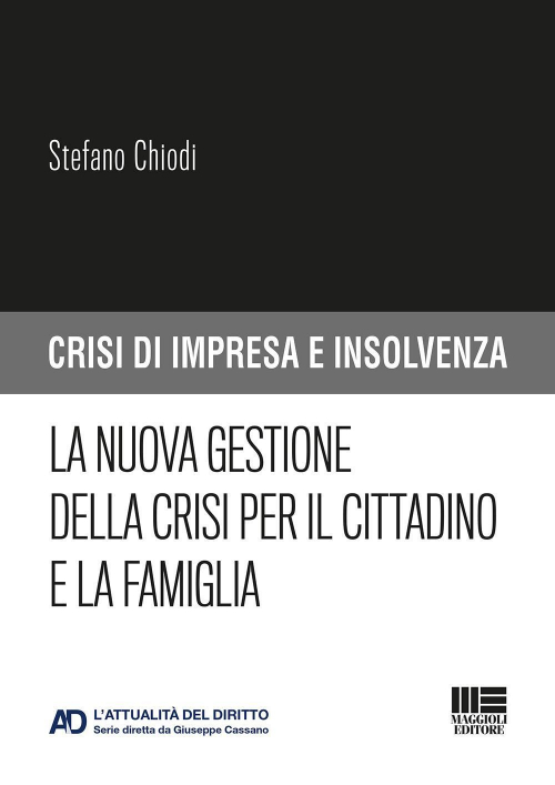 17277943099385-librolanuovagestionedellacrisiperilcittadinoelafamigliaeditoremaggiolieditoreanno2019