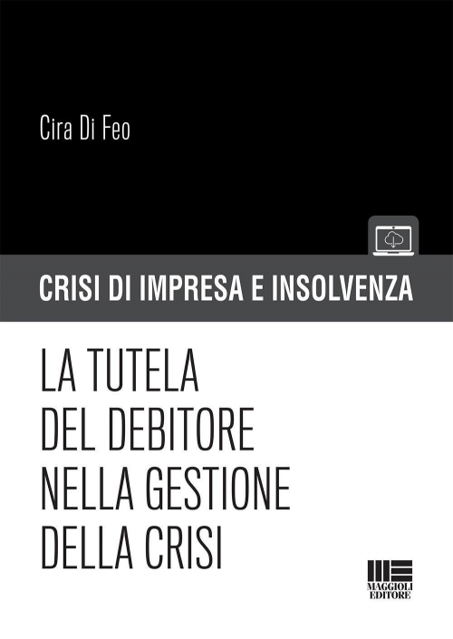 17277943419552-librolatuteladeldebitorenellagestionedellacrisieditoremaggiolieditoreanno2019