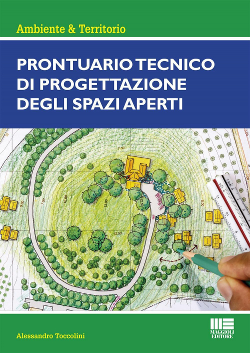 17277944455156-libroprontuariotecnicodiprogettazionedeglispaziapertieditoremaggiolieditoreanno2020