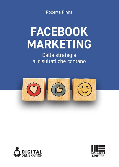 17277944933828-librofacebookmarketingdallastrategiaairisultatichecontanoeditoremaggiolieditoreanno2021