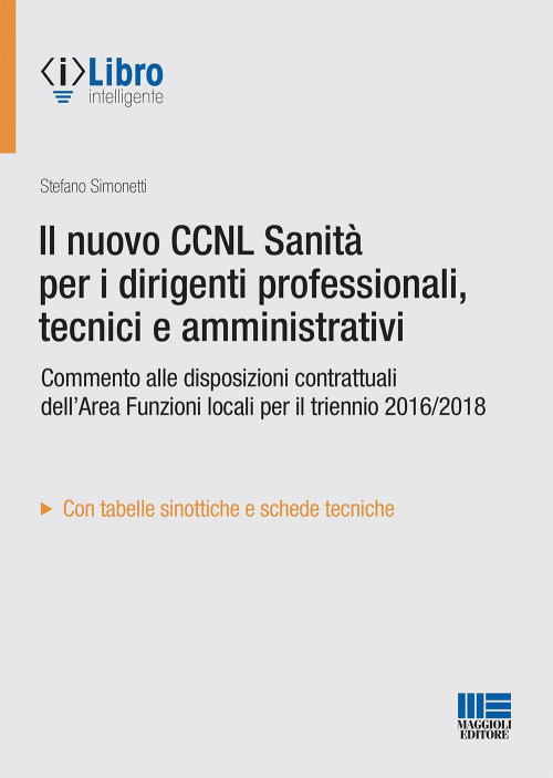 17277945392936-libroilnuovoccnlsanitaperidirigentiprofessionalitecnicieamministrativieditoremaggiolieditoreanno2021