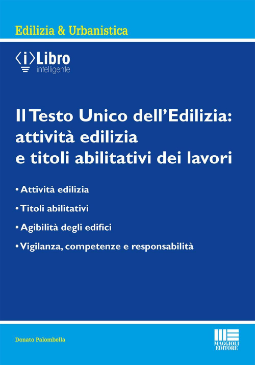 17277946011077-libroiltestounicodellediliziaattivitaediliziaetitoliabilitativideilavorieditoremaggiolieditoreanno2021