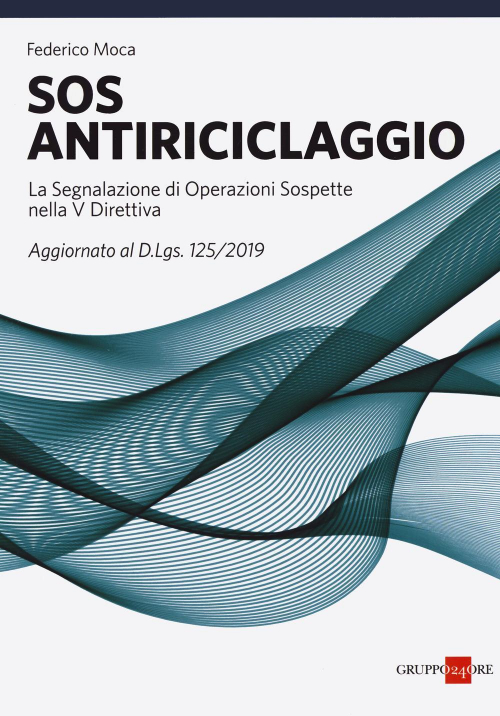 17277948399499-librososantiriciclaggiolasegnalazionedioperazionisospettenellavdirettivaaggiornatoaldlgs1252019editoreilsole24oreanno2019