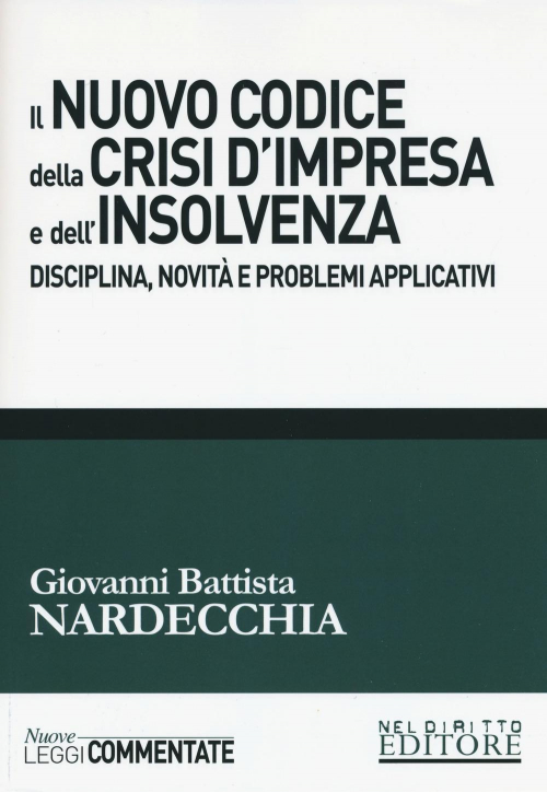 17277948881542-libroilnuovocodicedellacrisidimpresaedellinsolvenzadisciplinanovitaeproblemiapplicativieditoreneldirittoeditoreanno2019