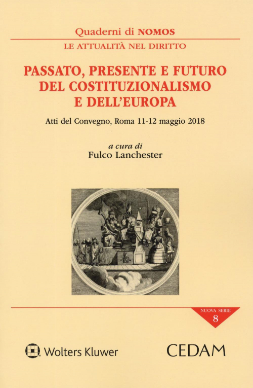 17277952036864-libropassatopresenteefuturodelcostituzionalismoedelleuropaattidelconvegnoroma1112maggio2019editorecedamanno2019