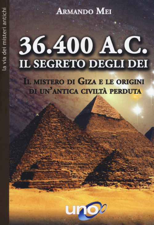 17277952520367-libro36400acilsegretodeglideiilmisterodigizaeleoriginidiunanticaciviltaperdutaeditoreunoeditorianno2020