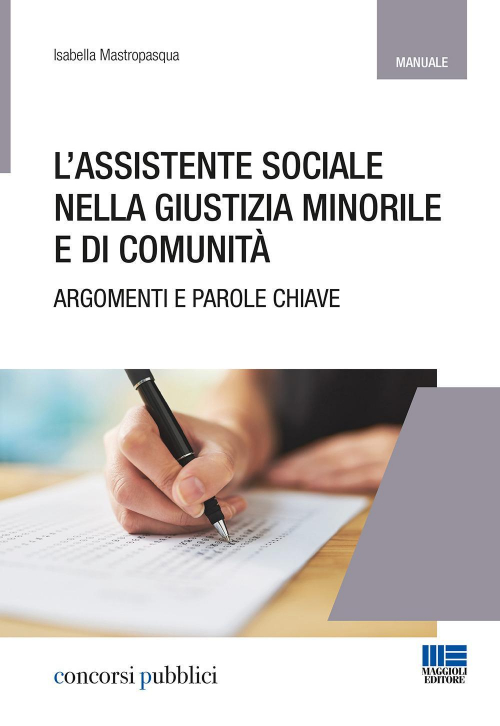 172779539296-librolassistentesocialenellagiustiziaminorileedicomunitatemieparolechiaveeditoremaggiolieditoreanno2018