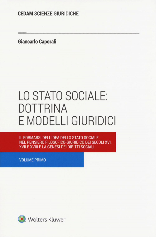 17277957181057-librolostatosocialedottrinaemodelligiuridicivol1ilformarsidellideadellostatosocialenelpensierofilosoficogiuridicodeisecolixvixviiexviiielagenesideidirittisocialieditorecedamanno2018