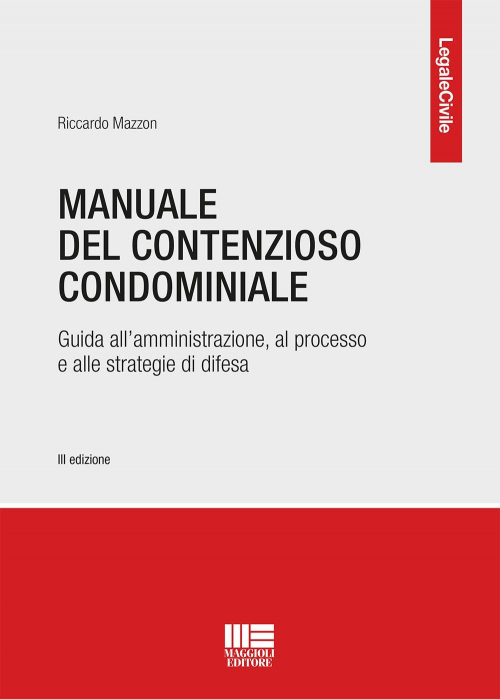 17277957227477-libromanualedelcontenziosocondominialeeditoremaggiolieditoreanno2021