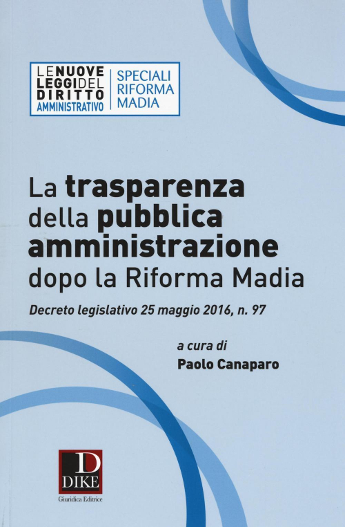 17277958784393-librolatrasparenzadellapubblicaamministrazionedopolariformamadiaeditoredikegiuridicaeditriceanno2016