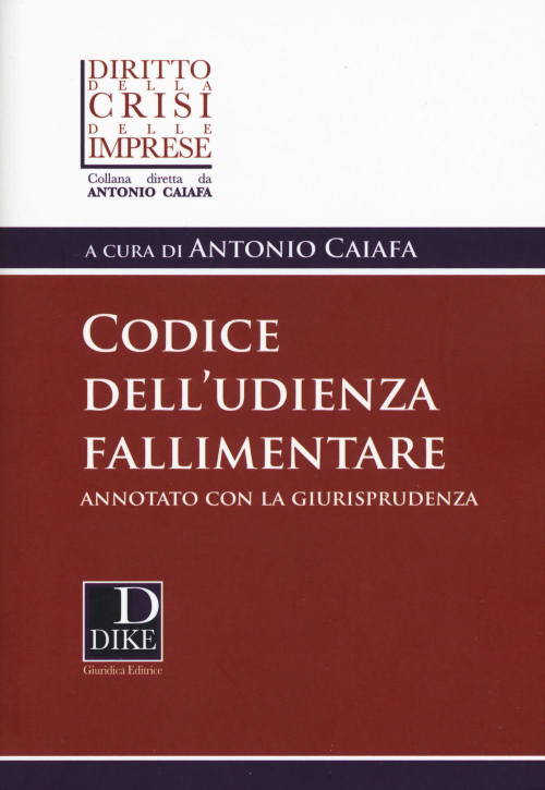 17277959124873-librocodicedelludienzafallimentareannotatoconlagiurisprudenzaeditoredikegiuridicaeditriceanno2019