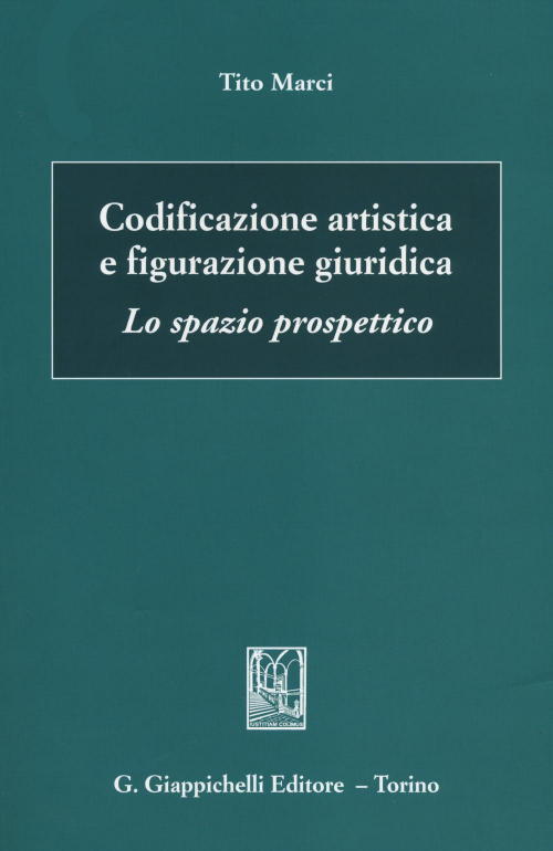 17277960650993-librocodificazioneartisticaefigurazionegiuridicalospazioprospetticoeditoregiappichellianno2014