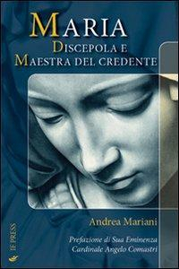 17277961912346-libromariadiscepolaemaestradelcredentelamadrenellesperienzamoraledelcristianoeditoreifpressanno2011