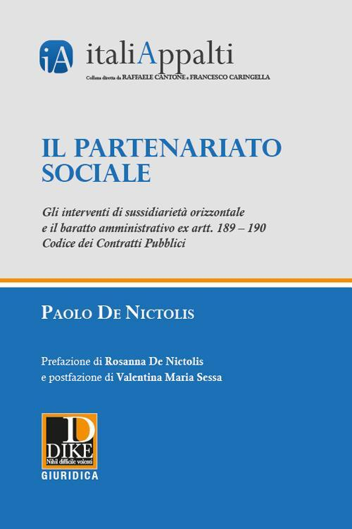 17277966282478-libroilpartenariatosocialegliinterventidisussidiarietaorizzontaleeilbarattoamministrativoexartt189190codicedeicontrattipubblicieditoredikegiuridicaeditriceanno2021