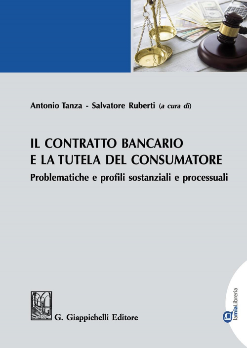 17277966641188-libroilcontrattobancarioelatuteladelconsumatoreproblematicheeprofilisostanzialieprocessualieditoregiappichellianno2020