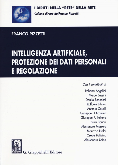 17277967667979-librointelligenzaartificialeprotezionedeidatipersonalieregolazioneconaggiornamentoonlineeditoregiappichellianno2018