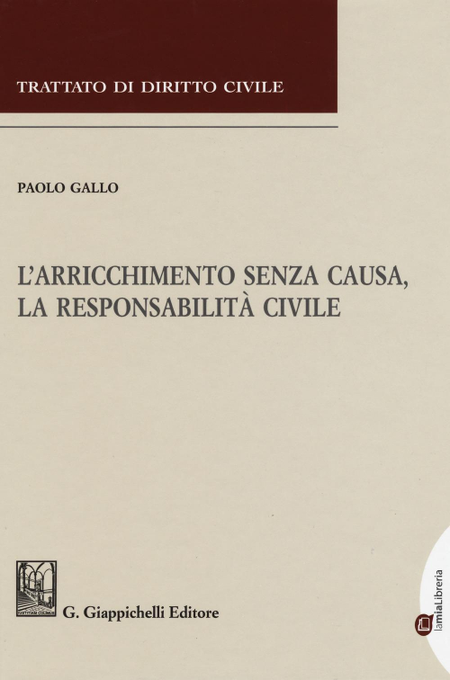 17277967832798-librolarricchimentosenzacausalaresponsabilitacivileeditoregiappichellianno2018