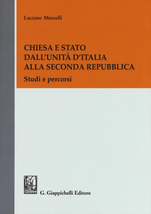 17277968443136-librochiesaestatodallunitaditaliaallasecondarepubblicastudiepercorsieditoregiappichellianno2019