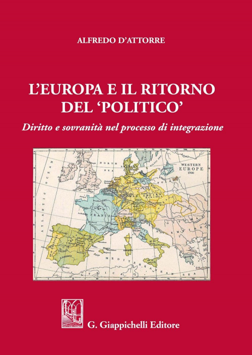 17277968597135-libroleuropaeilritornodelpoliticodirittoesovranitanelprocessodiintegrazioneeditoregiappichellianno2020