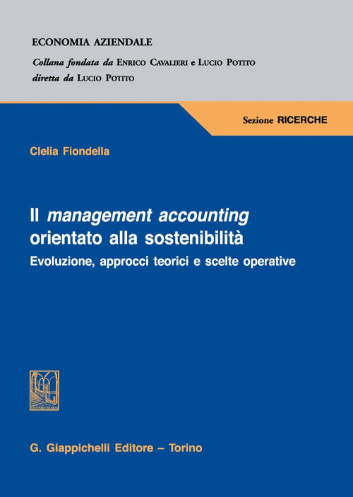 17277968719257-libroilmanagementaccountingorientatoallasostenibilitaevoluzioneapprocciteoriciescelteoperativeeditoregiappichellianno2020