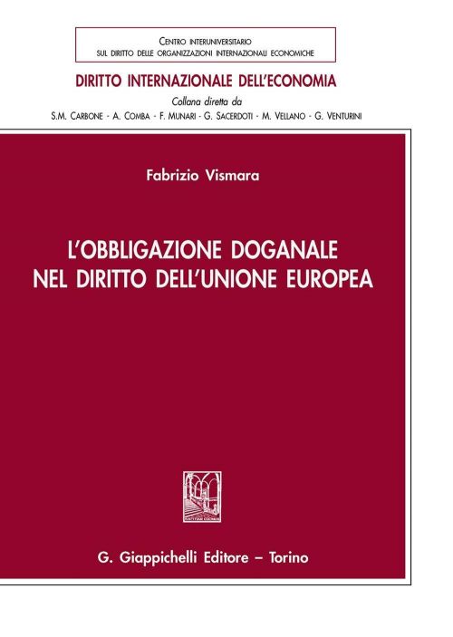 1727797039943-librolobbligazionedoganaleneldirittodellunioneeuropeaeditoregiappichellianno2020