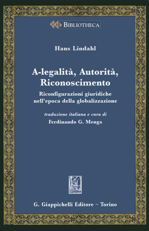 17277970594579-libroalegalitaautoritariconoscimentoriconfigurazionigiuridichenellepocadellaglobalizzazioneeditoregiappichellianno2019