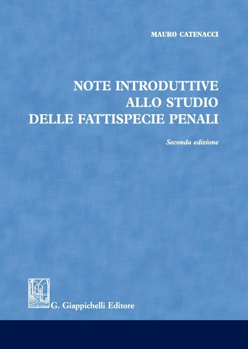 17277970939272-libronoteintroduttiveallostudiodellefattispeciepenalieditoregiappichellianno2019