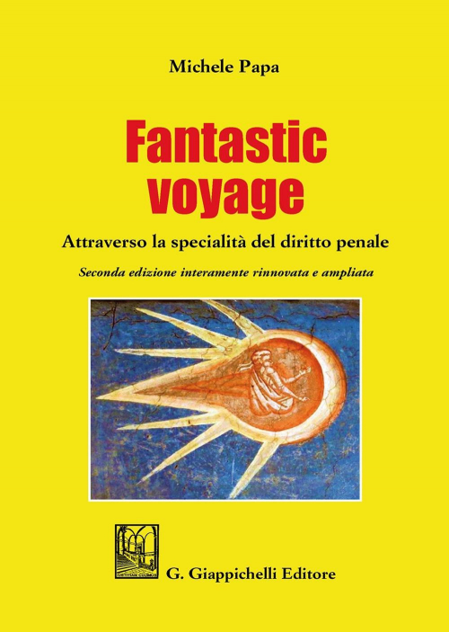 17277971089063-librofantasticvoyageattraversolaspecialitadeldirittopenaleedizampliataeditoregiappichellianno2019